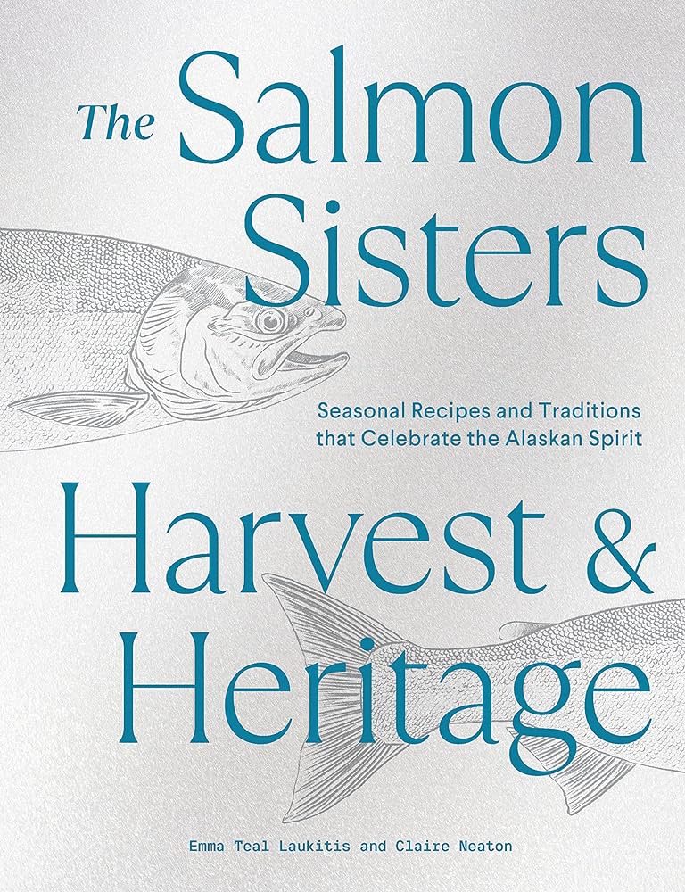 Salmon Sisters: Harvest and Heritage